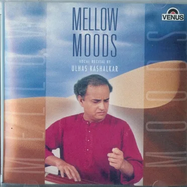 Mellow Moods by Ulhas Kashalkar - album cover