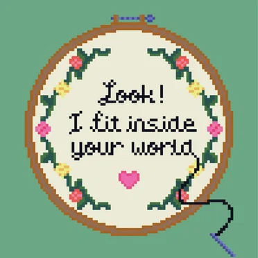 Look! I Fit Inside Your World