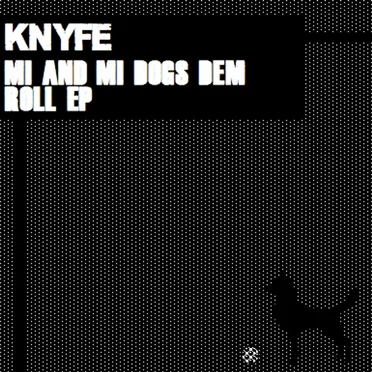 Mi and Mi Dogs Dem Roll EP