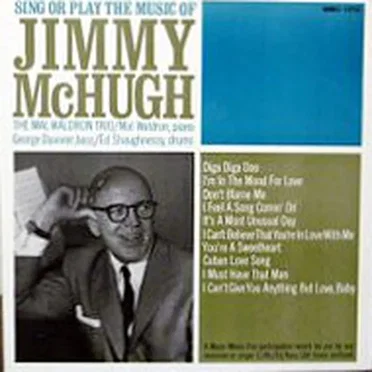 Sing or Play the Music of Jimmy McHugh