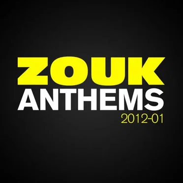 ZOUK Anthems 2012-01 by Various Artists - album cover