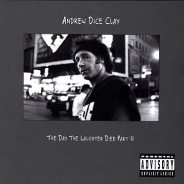 The Day the Laughter Died, Part II by Andrew “Dice” Clay - album cover