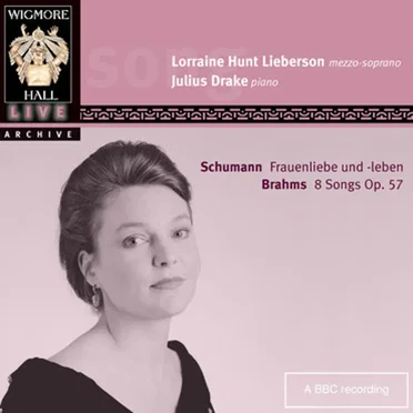 Schumann: Frauenliebe und -leben / Brahms: 8 Songs, op. 57