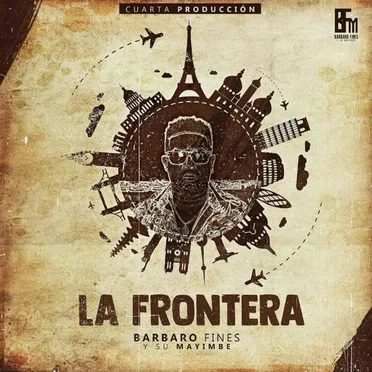La frontera by Barbaro Fines y su Mayimbe - album cover
