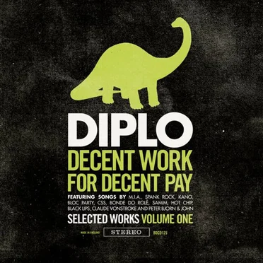 Decent Work for Decent Pay: Selected Works, Volume One by Diplo - album cover
