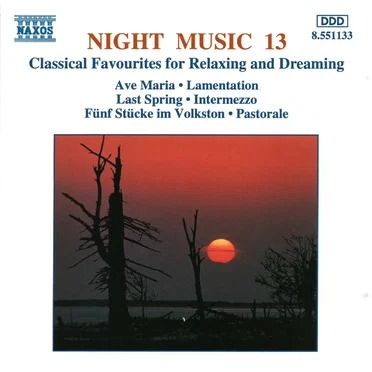 Night Music 13: Classical Favourites for Relaxing and Dreaming by Various Artists - album cover