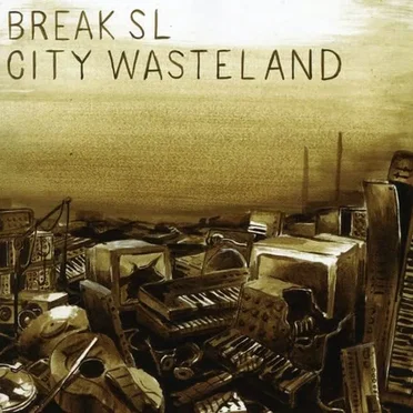 City Wasteland by Break SL - album cover