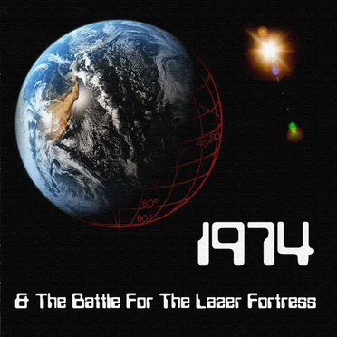 1974 & The Battle for the Lazer Fortress
