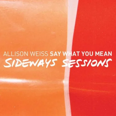 Say What You Mean (Sideways Sessions)