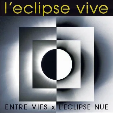 L'eclipse vive