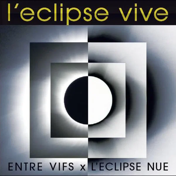 L'eclipse vive