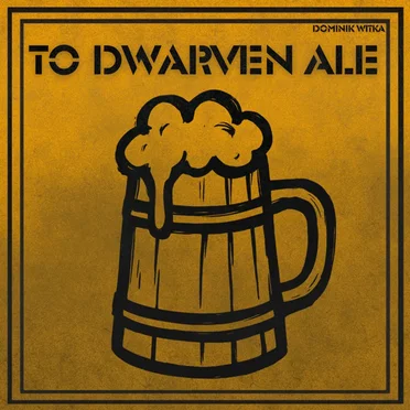 To Dwarven Ale by Dominik Witka - album cover