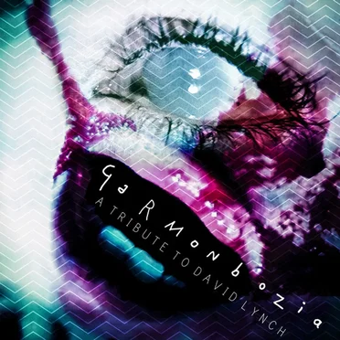Garmonbozia: A Tribute to David Lynch by Various Artists - album cover