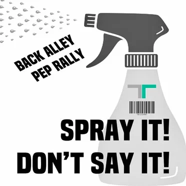 Spray It! Don't Say It! by Back Alley Pep Rally - album cover