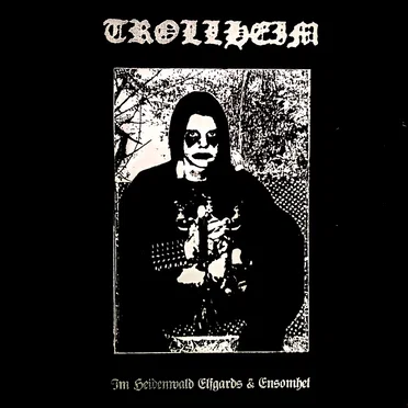Im Heidenwald Elfgaards & Ensomhet by Trollheim - album cover