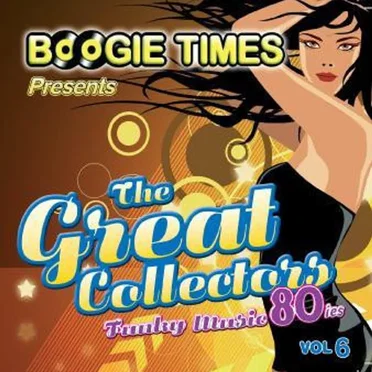 Boogie Times Presents the Great Collectors Funky Music, Volume 6 by Various Artists - album cover