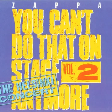 You Can’t Do That on Stage Anymore, Vol. 2