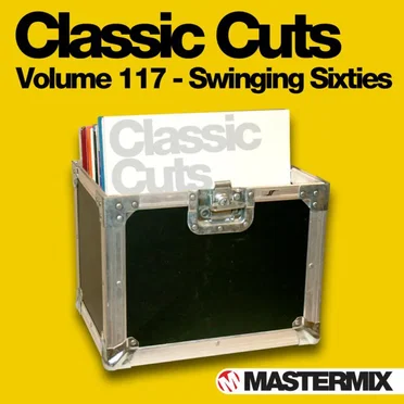 Mastermix Classic Cuts, Volume 117: Swinging Sixties by Various Artists - album cover