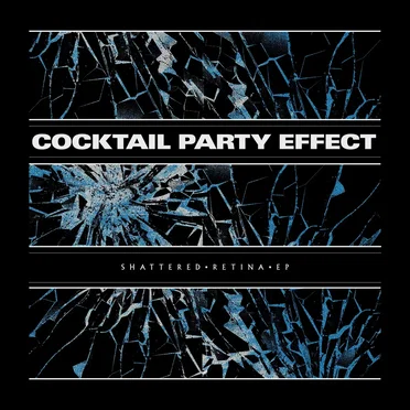 Shattered Retina by Cocktail Party Effect - album cover
