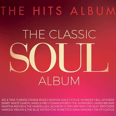The Hits Album: The Classic Soul Album by Various Artists - album cover