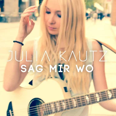 Sag mir wo by Julia Kautz - album cover