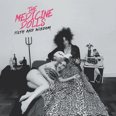 Filth and Wisdom by The Medicine Dolls - album cover
