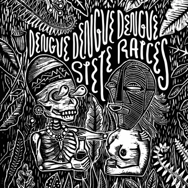 Siete Raíces by Dengue Dengue Dengue - album cover