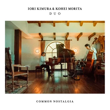 Common Nostalgia by Iori Kimura & Kohei Morita Duo - album cover