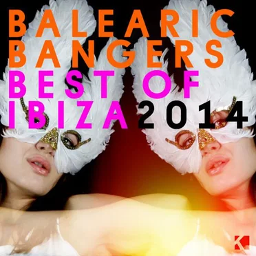 Balearic Bangers (Best of Ibiza 2014) by Various Artists - album cover