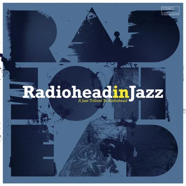 Radiohead in Jazz by Various Artists - album cover