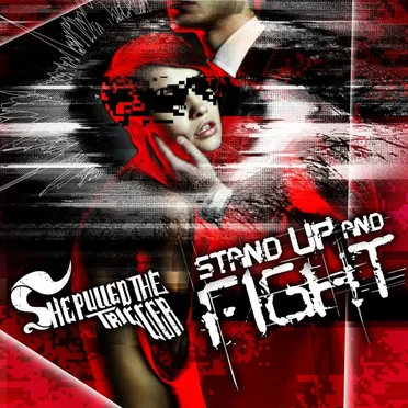 Stand Up and Fight by She Pulled The Trigger - album cover