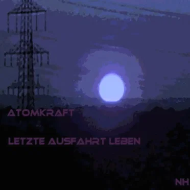 Atomkraft by Letzte Ausfahrt Leben - album cover