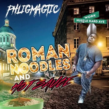 Roman Noodles & Hot Sauce by PhligMagtic - album cover