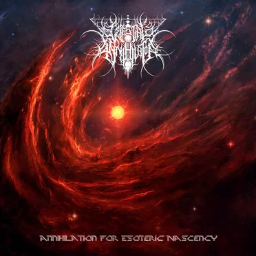 Annihilation for Esoteric Nascency by Celestial Annihilator - album cover