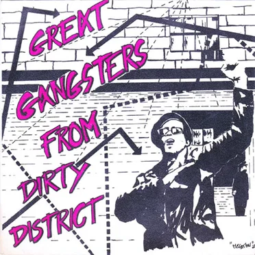 Great Gangsters from Dirty District
