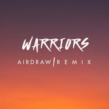Warriors - Airdraw Remix by Kapitol - album cover