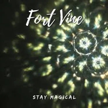 Stay Magical by Fort Vine - album cover