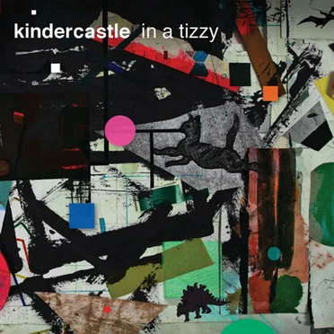 In A Tizzy by Kindercastle - album cover