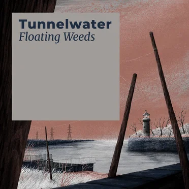 Floating Weeds by Tunnelwater - album cover
