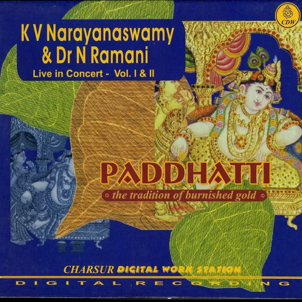 Paddhatti - K V Narayanaswamy & Dr N Ramani - Live in Concert - Vol. I & II