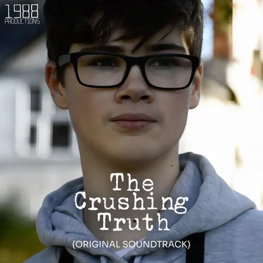 The Crushing Truth (Original Soundtrack) by Reuben Jackson - album cover
