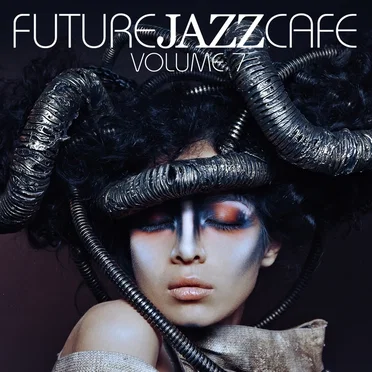 Future Jazz Cafe, Vol. 7 by Various Artists - album cover