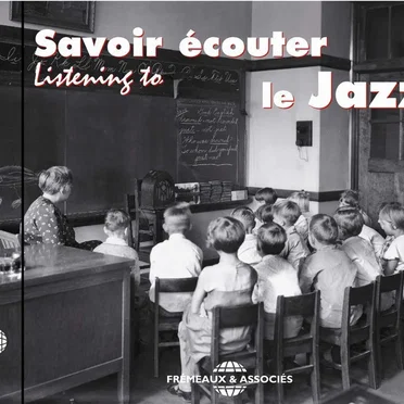 Savoir écouter le Jazz by Various Artists - album cover
