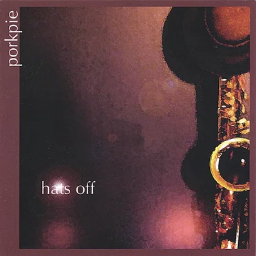 Hats Off by Porkpie - album cover