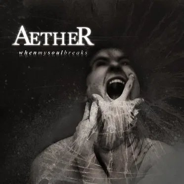 When My Soul Breaks by Aether - album cover