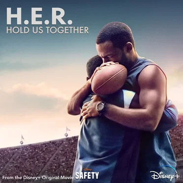 Hold Us Together (from the Disney+ Original Movie “Safety”)