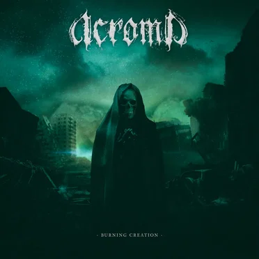 Burning Creation by Acroma - album cover