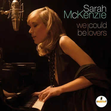 We Could Be Lovers by Sarah McKenzie - album cover