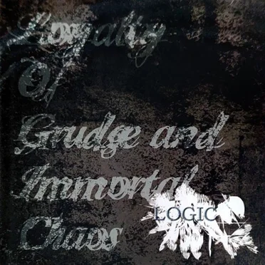 Loyalty Of Grudge and Immortal Chaos by LOGIC - album cover