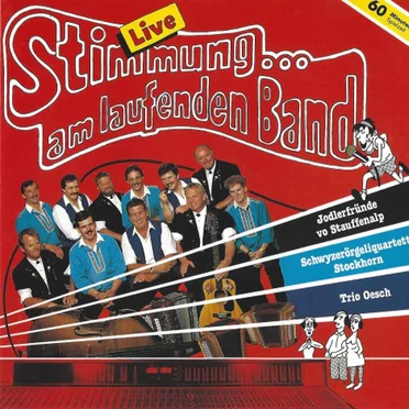 Live‐Stimmung am laufenden Band by Jodlerfründe vo Stauffenalp - album cover